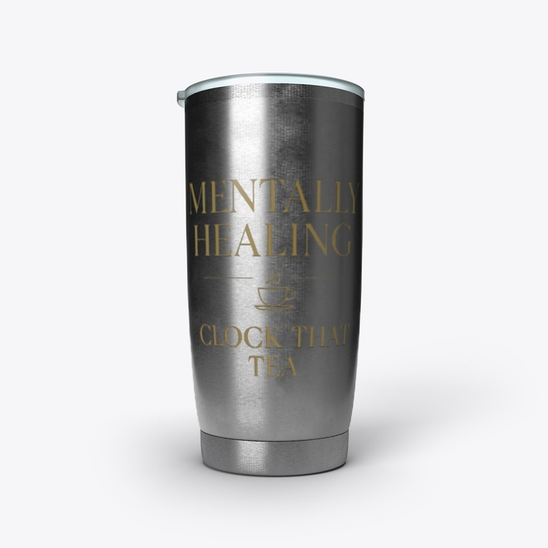 Mentally Healing - Clock that Tea