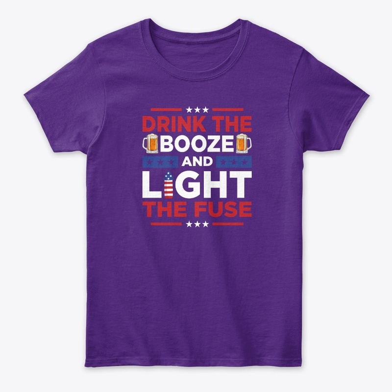Drink The Booze & Light The Fuse!