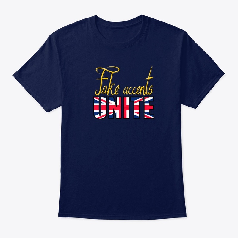 Fake Accents Supporter Shirt!