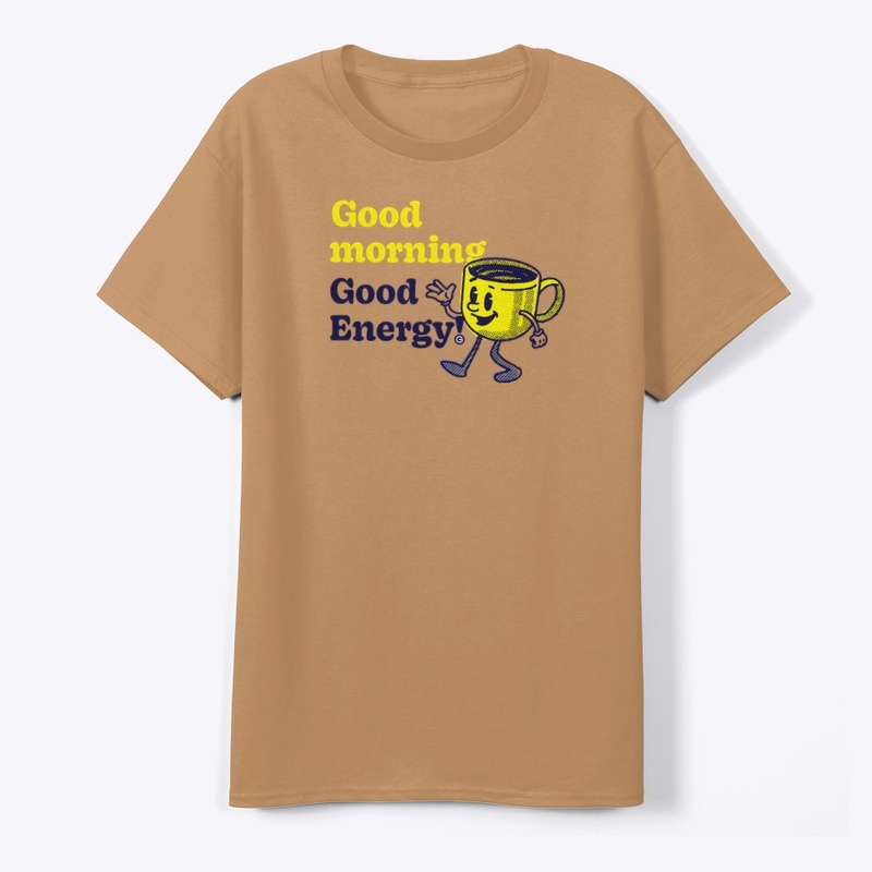 Good Morning Good Energy Tee