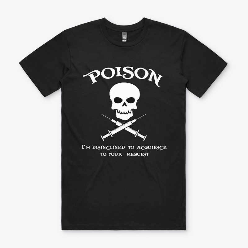 Poison - I'm Disinclined to Acquiesce