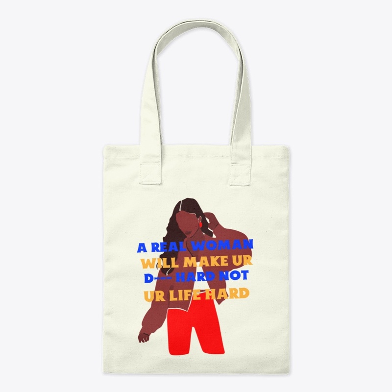 GOMAB TEES A REAL WOMAN WILL...