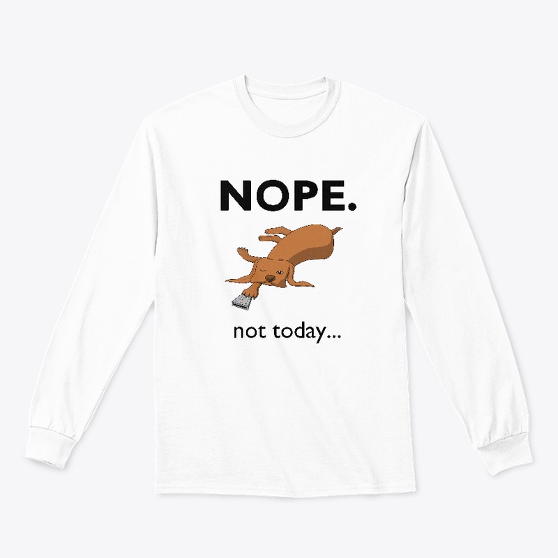 NOPE. not today...