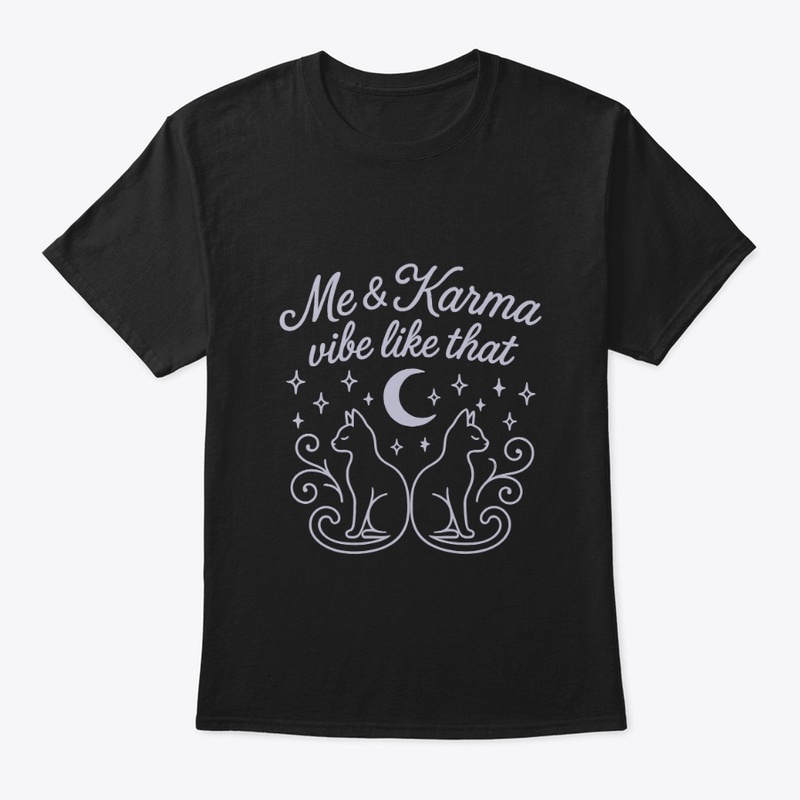 Me and Karma Vibe Like That Tee