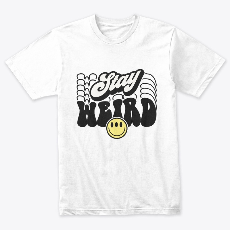 Stay Weird