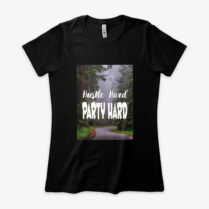 "Hustle Hard Party Hard"