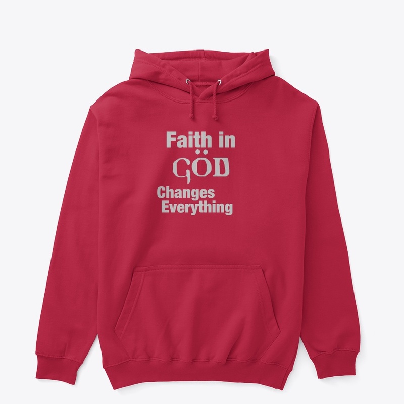 Faith in God changes everything