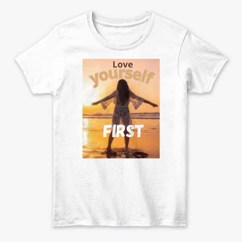 "Love Yourself First" Apparel