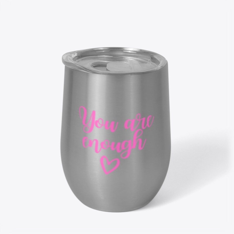You Are Enough