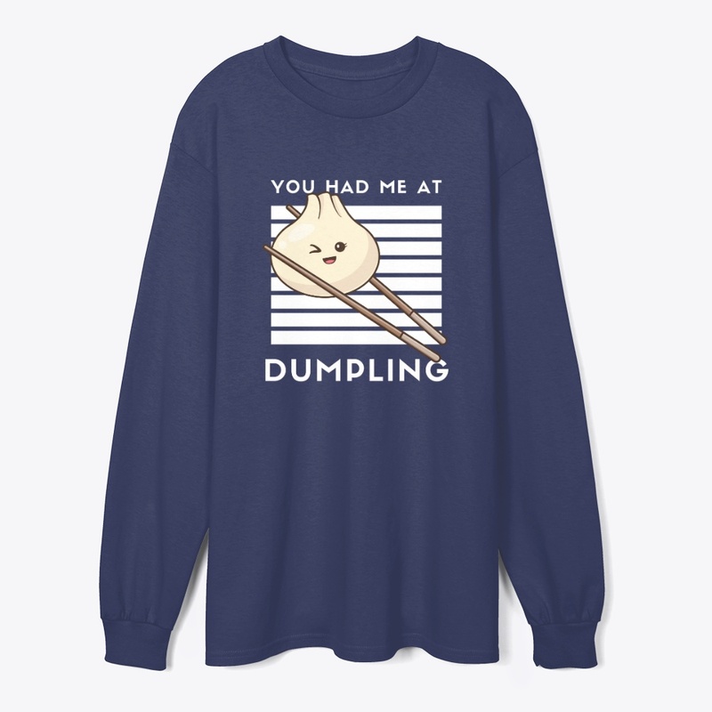 You Had Me at Dumpling A funny Food Pun 