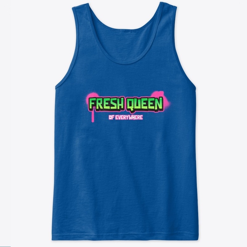 Fresh Queen of Everywhere