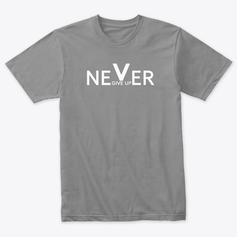 NEVER GIVE UP