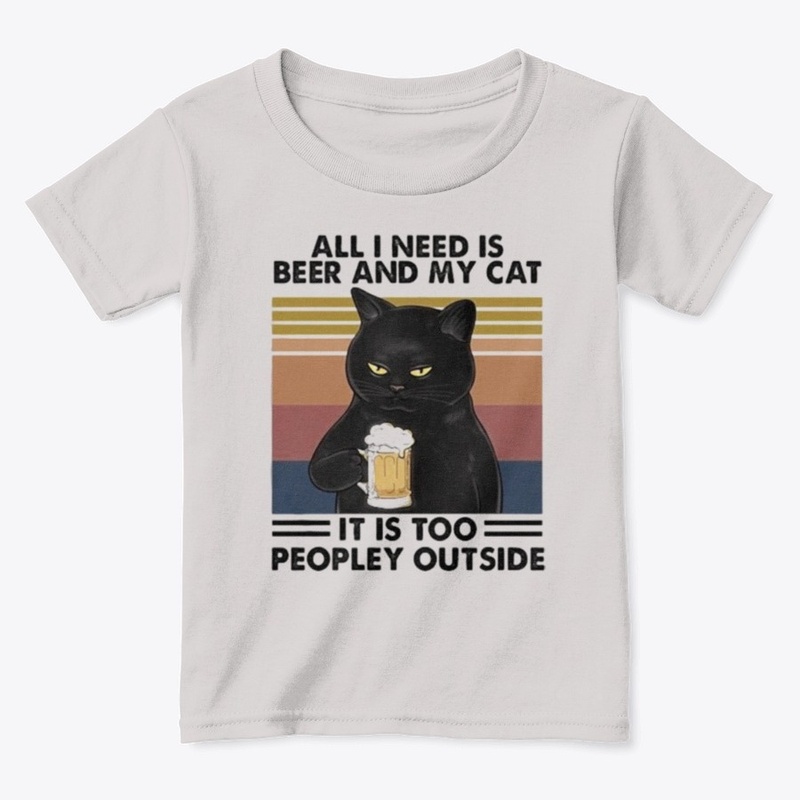 all i need is beer and my cat