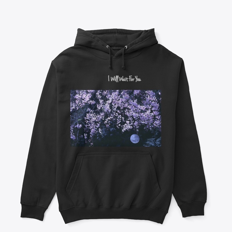 I'll wait for you shirt
