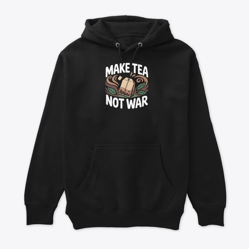 Make Tea Not War