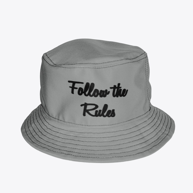 Follow the rules