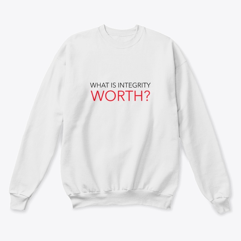 WHAT IS INTEGRITY WORTH ?