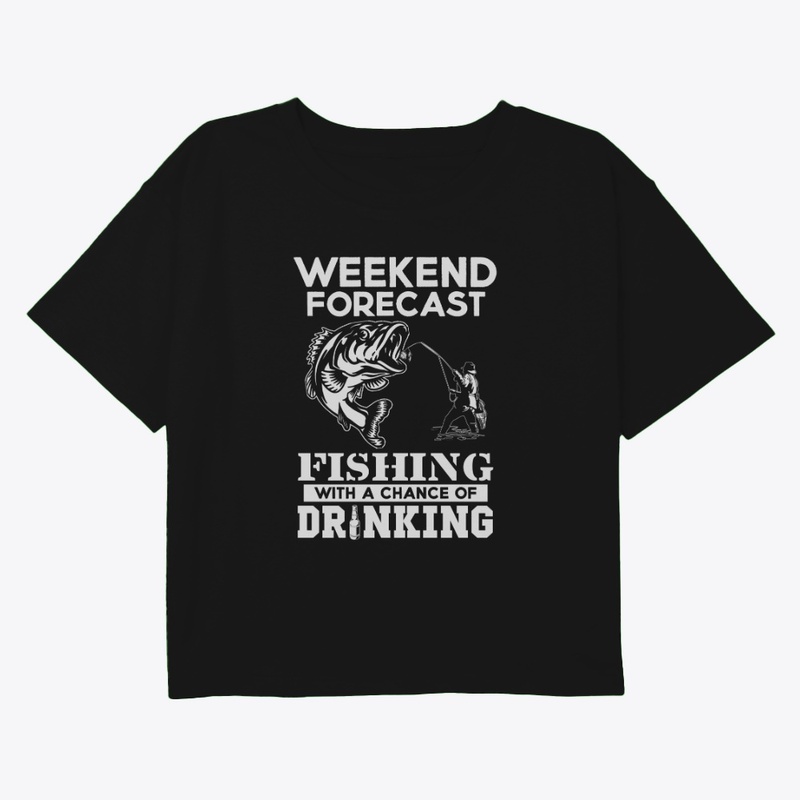 WEEKEND FORECAST - FISHING