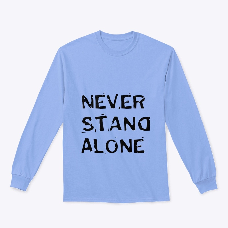 Never Stand alone shirts