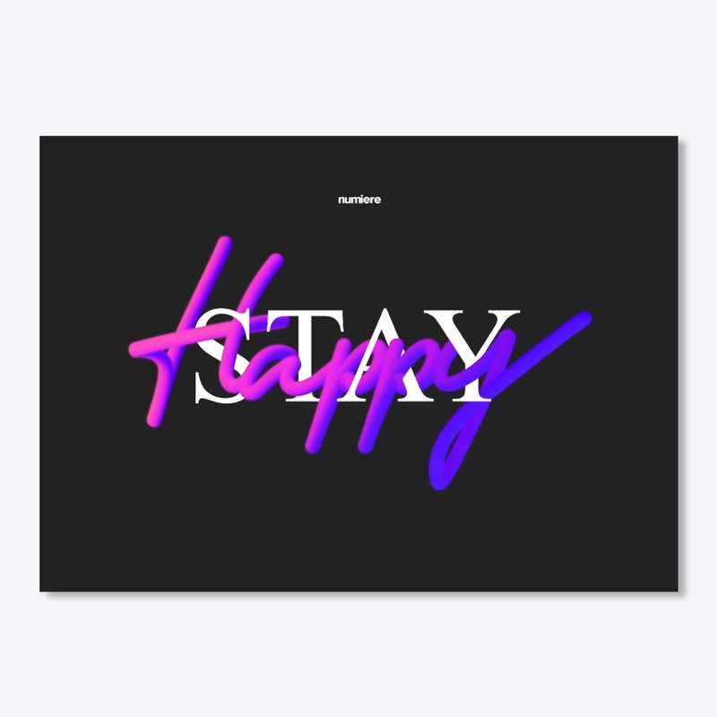 Stay Happy Typographic art