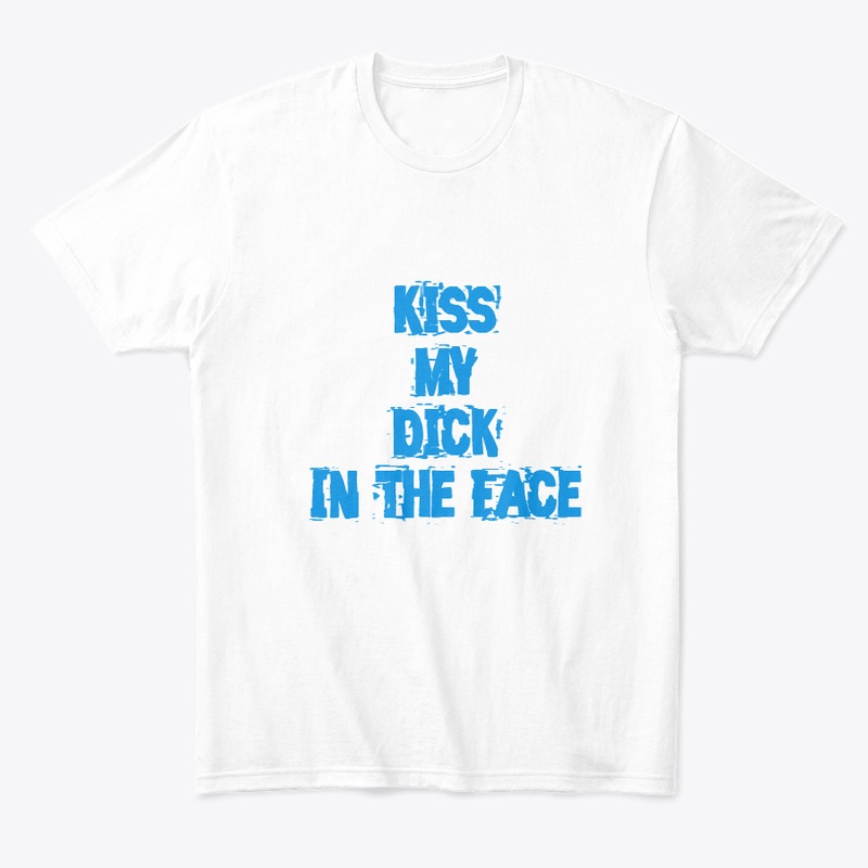 Kiss my...