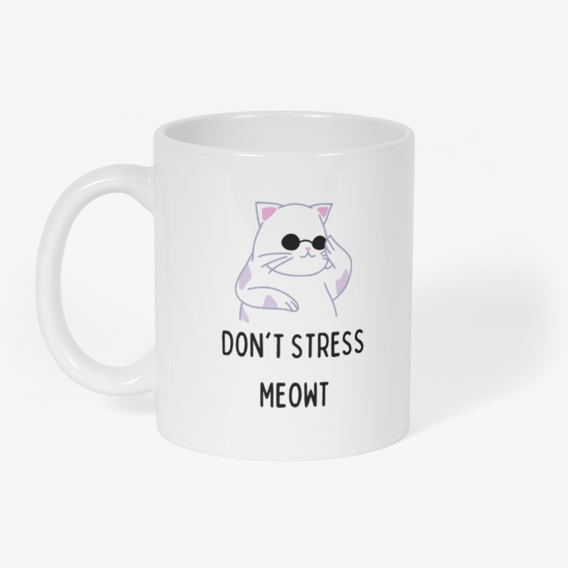 Don't stress meowt