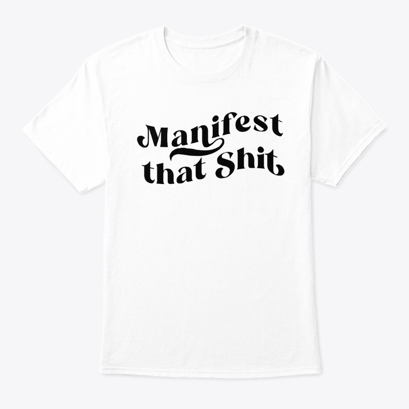 Manifest That Sh*t