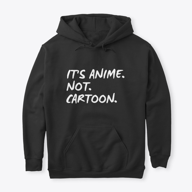 It's anime. Not. Cartoon.