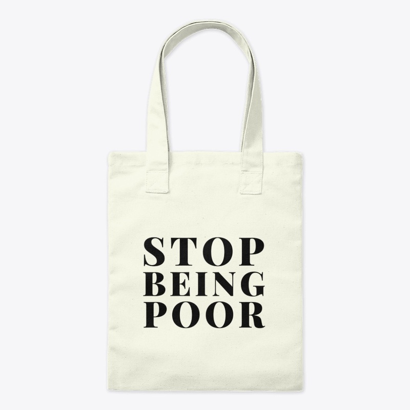 stop being poor t-shirt Sleeve Unisex 