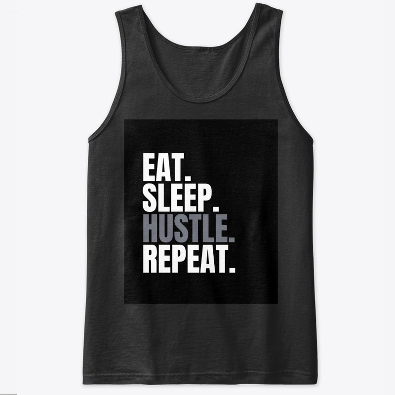 Eat Sleep Hustle Repeat