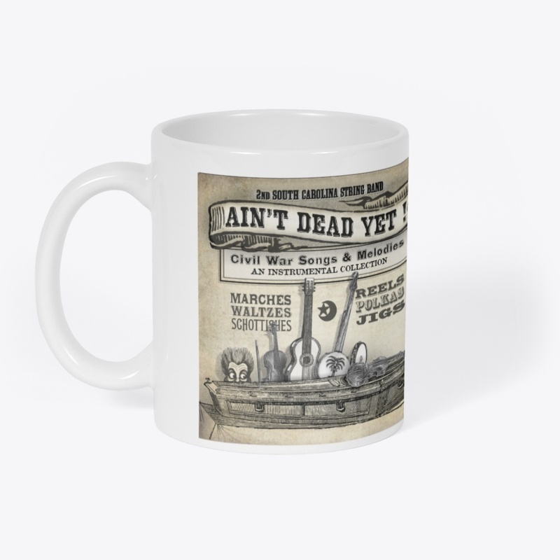 AIN'T DEAD YET MUG