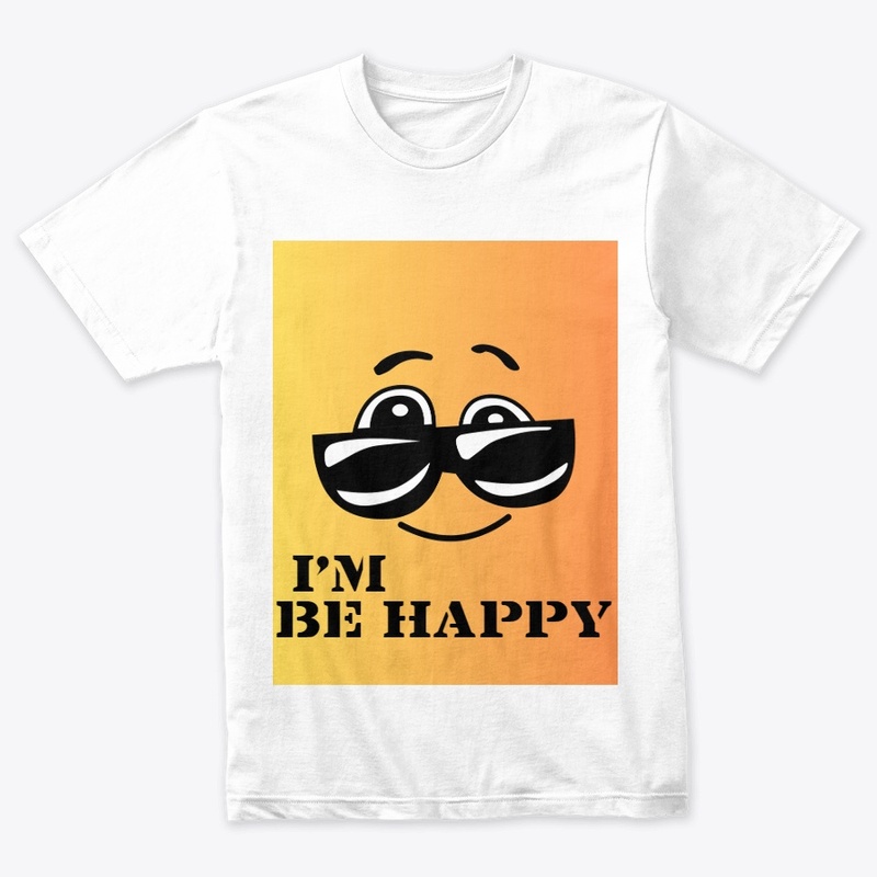  "Be Happy T-Shirt - Colorful Graphic 