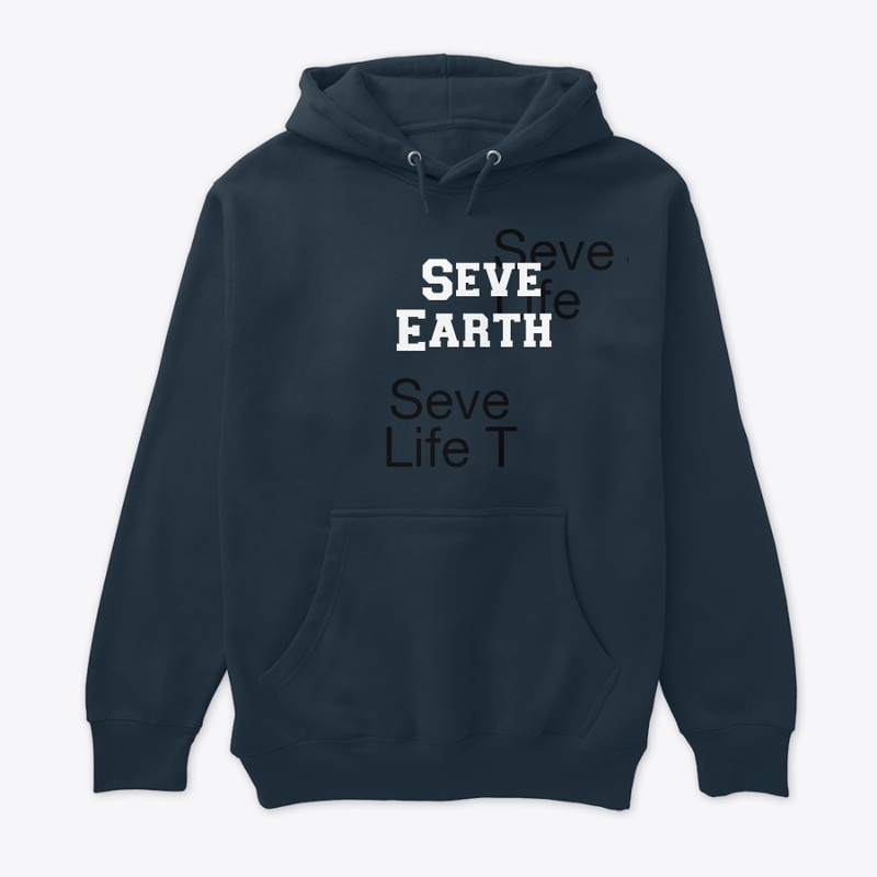 Seve earth seve Life t-shirt (costom)