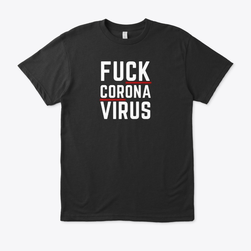 Fuck Corona Virus