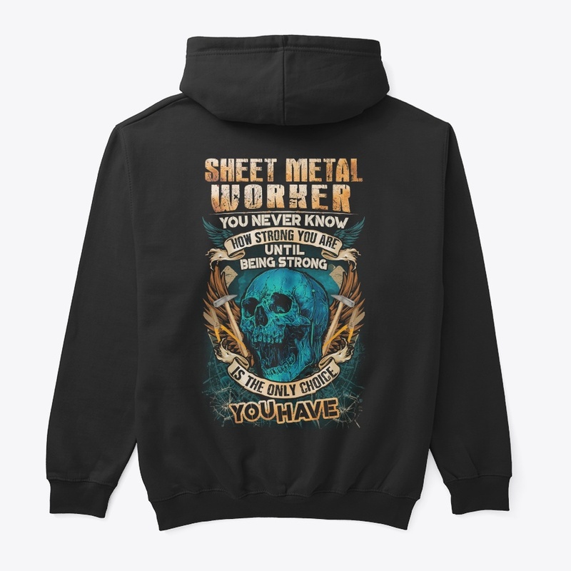 Sheet Metal Worker Being Strong Hoodie