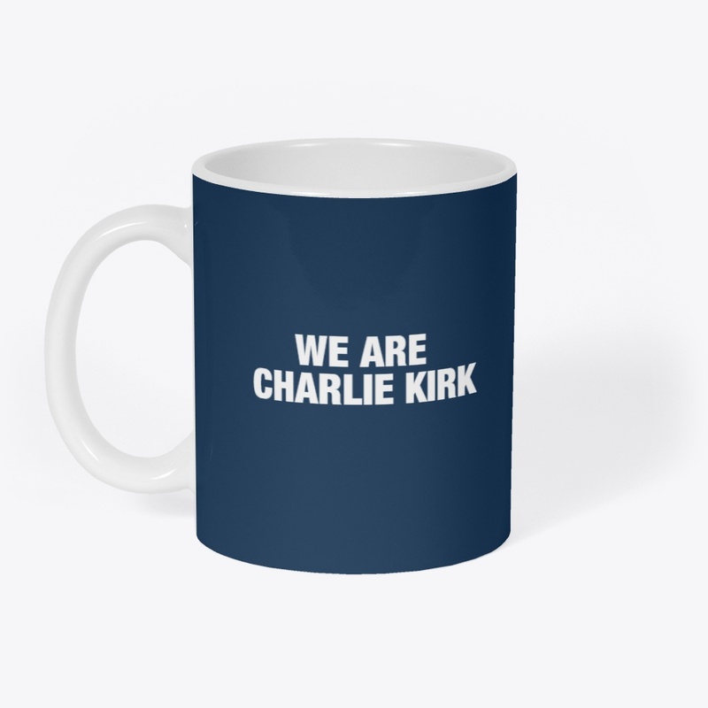 WE ARE CHARLIE KIRK