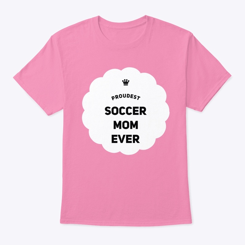 Proudest Soccer Mom Ever