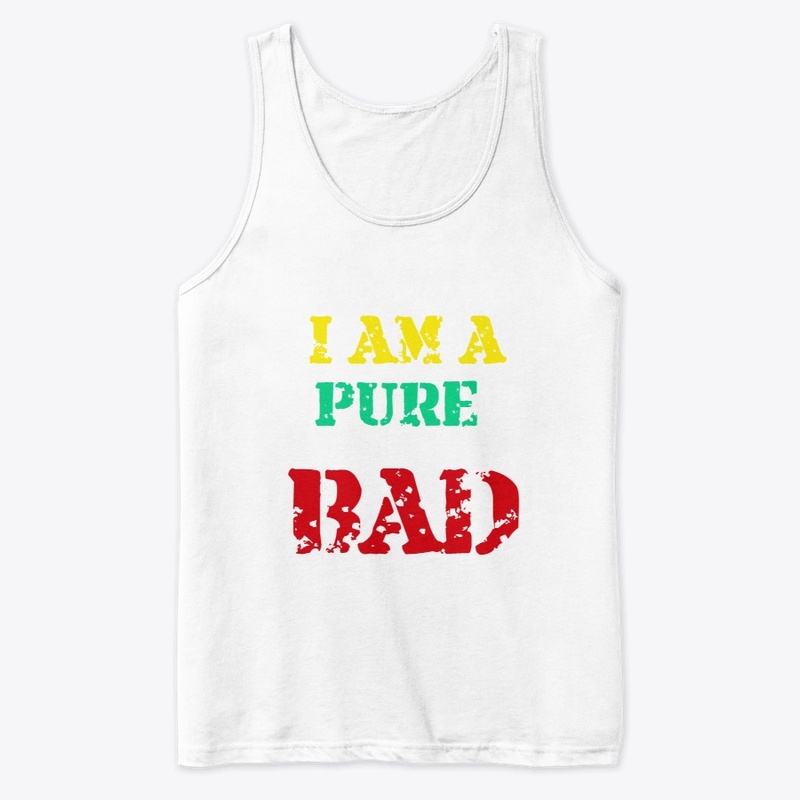 Iam a pure bad
