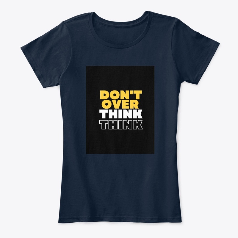 Don't Over Think