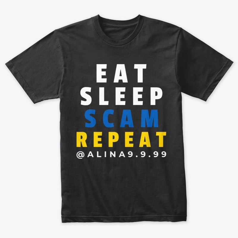 Eat Sleep Scam Repeat