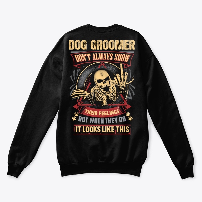 Dog Groomer's Feelings Hoodie