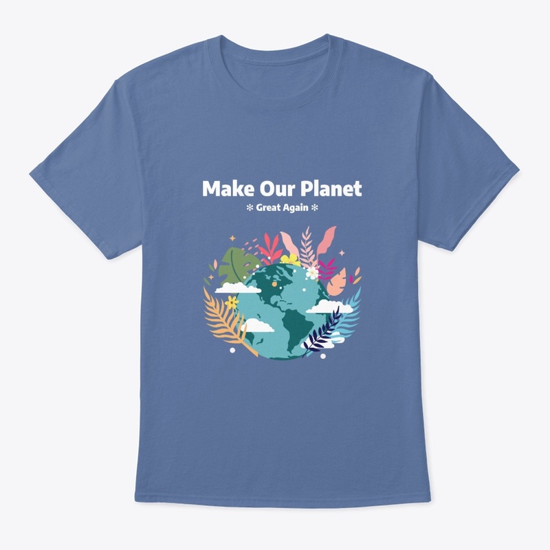 Make Our Planet Great Again