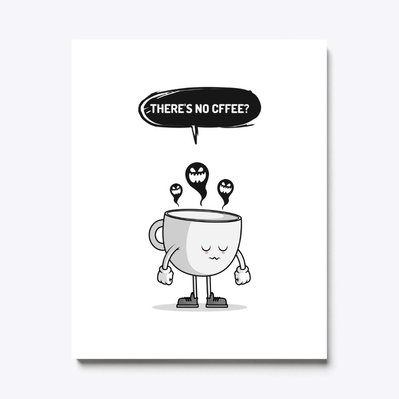 there's no coffee? funny sad 