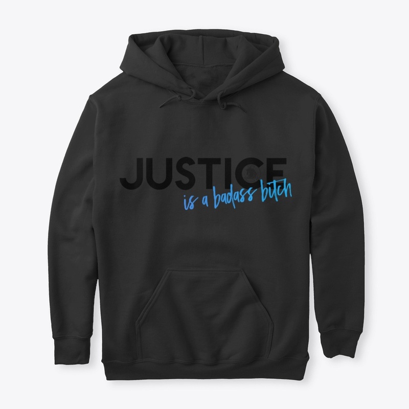 JUSTICE IS A BADASS...