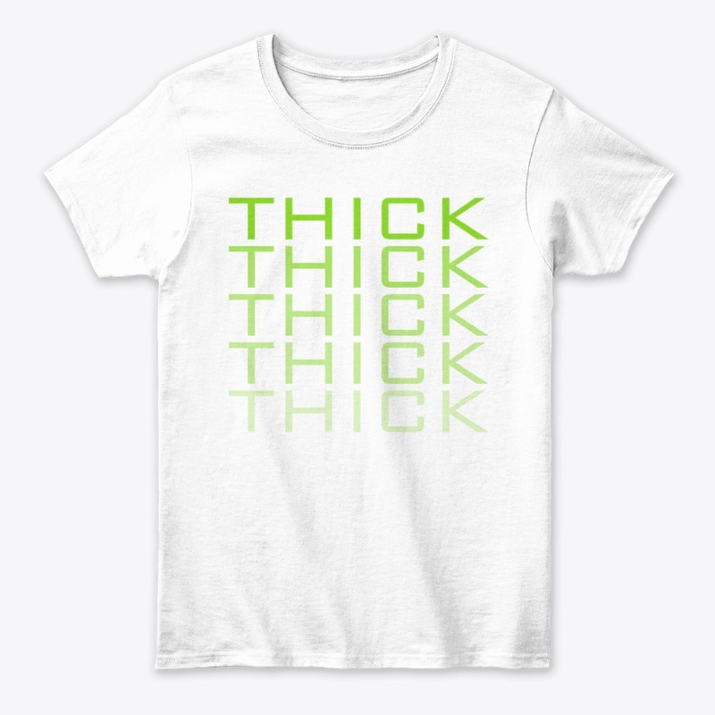THICK-THICK-THICK GREEN
