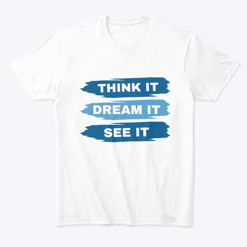 Think It, Dream It, See It - Brush