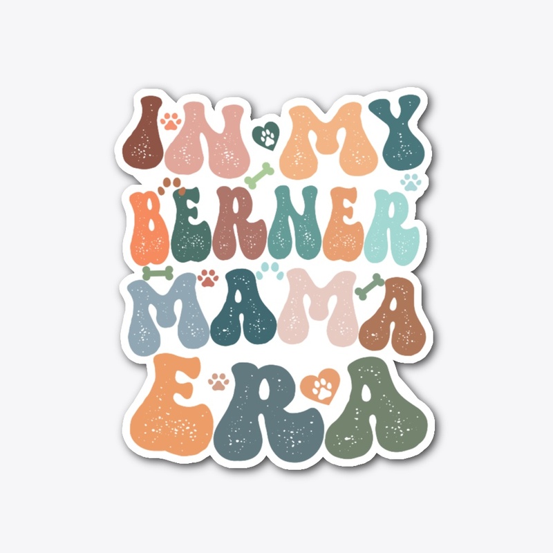 In My Berner Mama Era