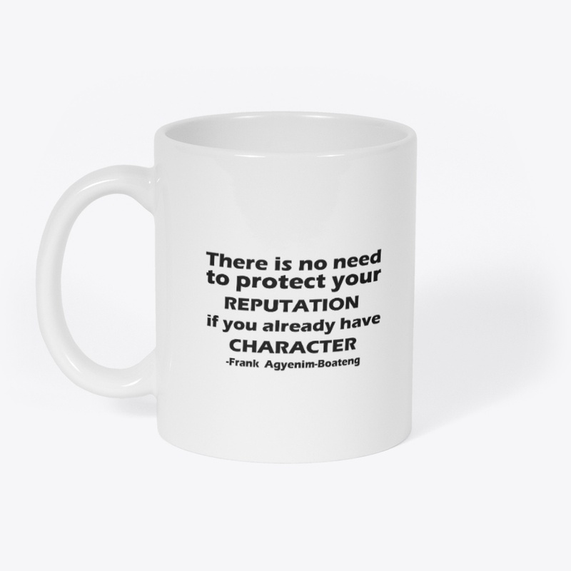CHARACTER OUTLASTS REPUTATION 