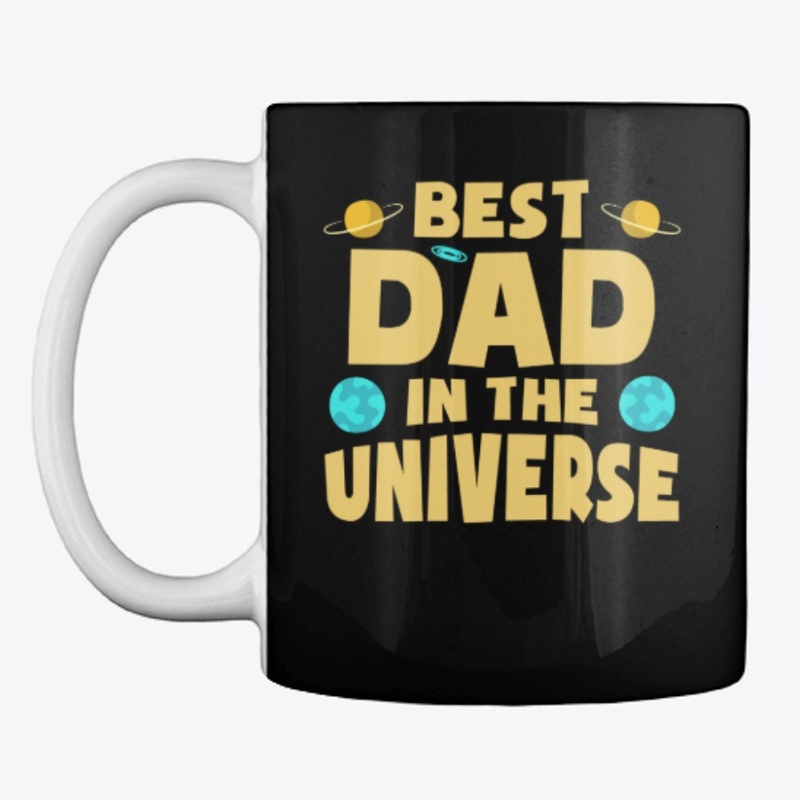 Best Dad In The Universe Father's Day