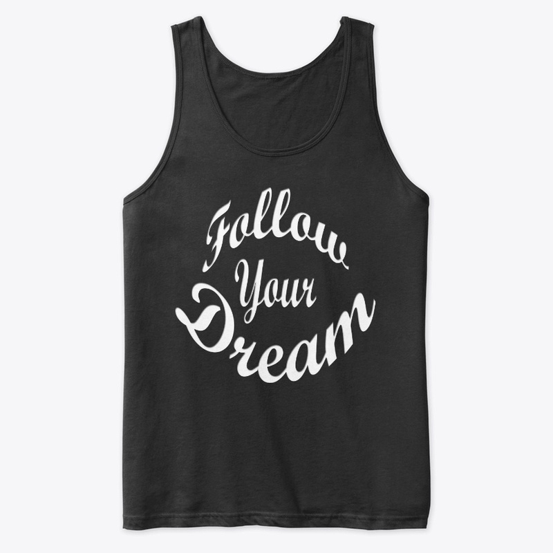 Follow Your Dream